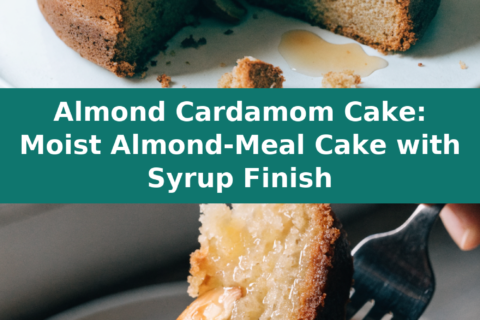 Almond Cardamom Cake: Moist Almond-Meal Cake with Syrup Finish Pinterest recipe pin