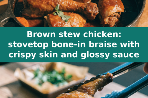 Brown stew chicken: stovetop bone-in braise with crispy skin and glossy sauce Pinterest recipe pin