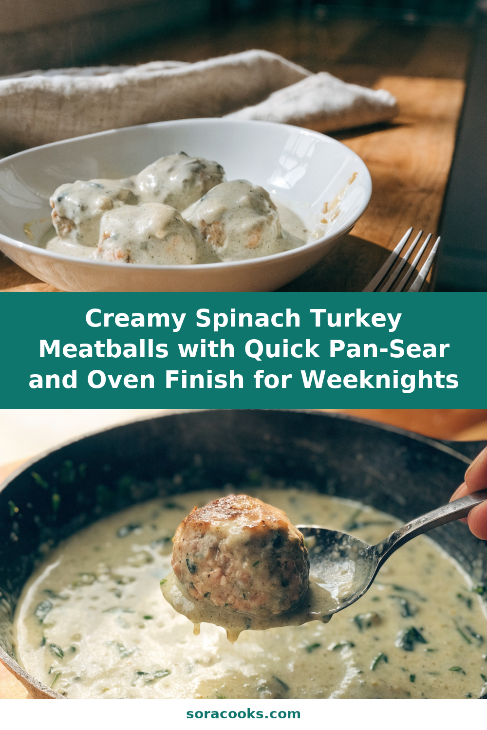 Creamy Spinach Turkey Meatballs with Quick Pan-Sear and Oven Finish for Weeknights Pinterest recipe pin