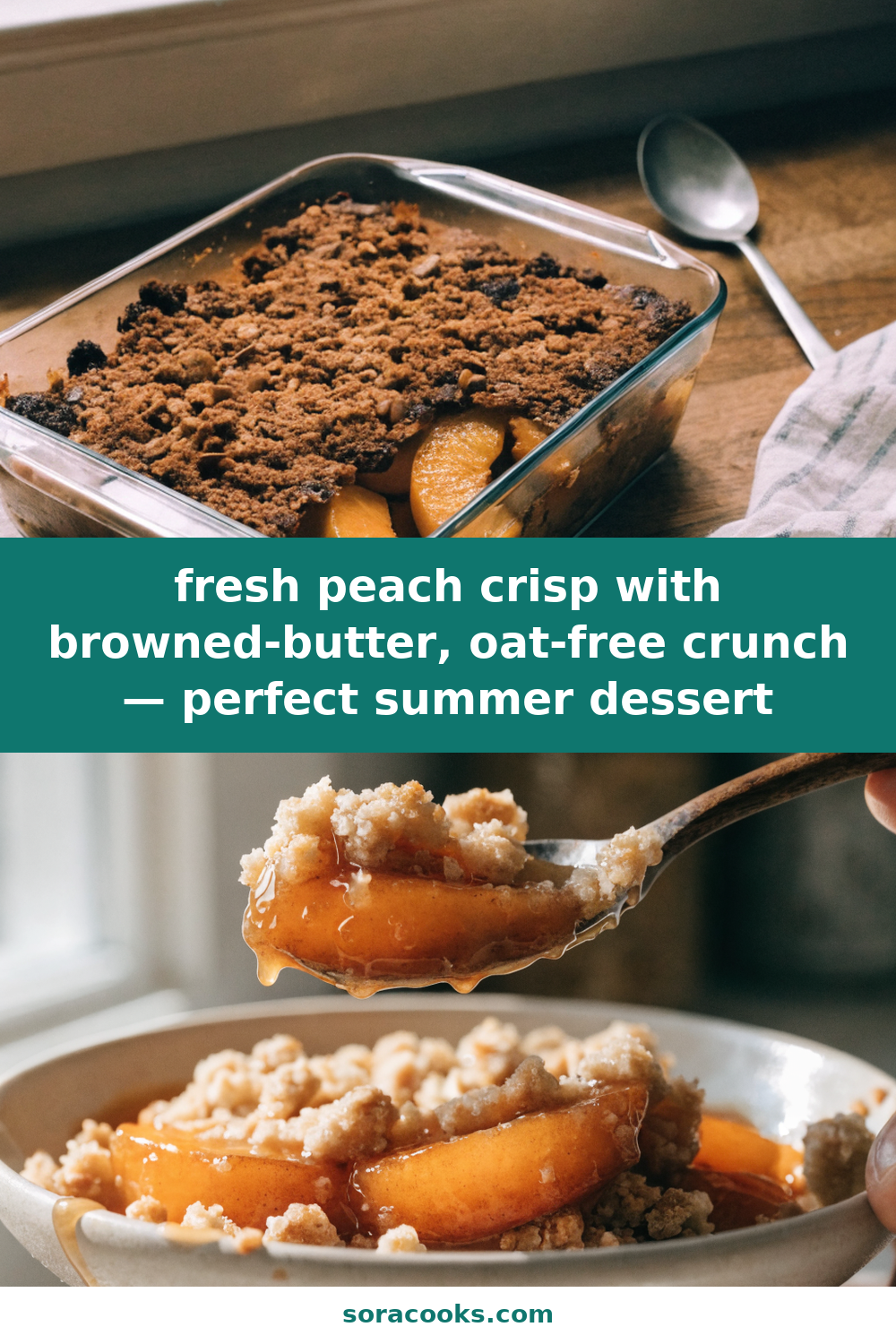 fresh peach crisp with browned-butter, oat-free crunch — perfect summer dessert Pinterest recipe pin
