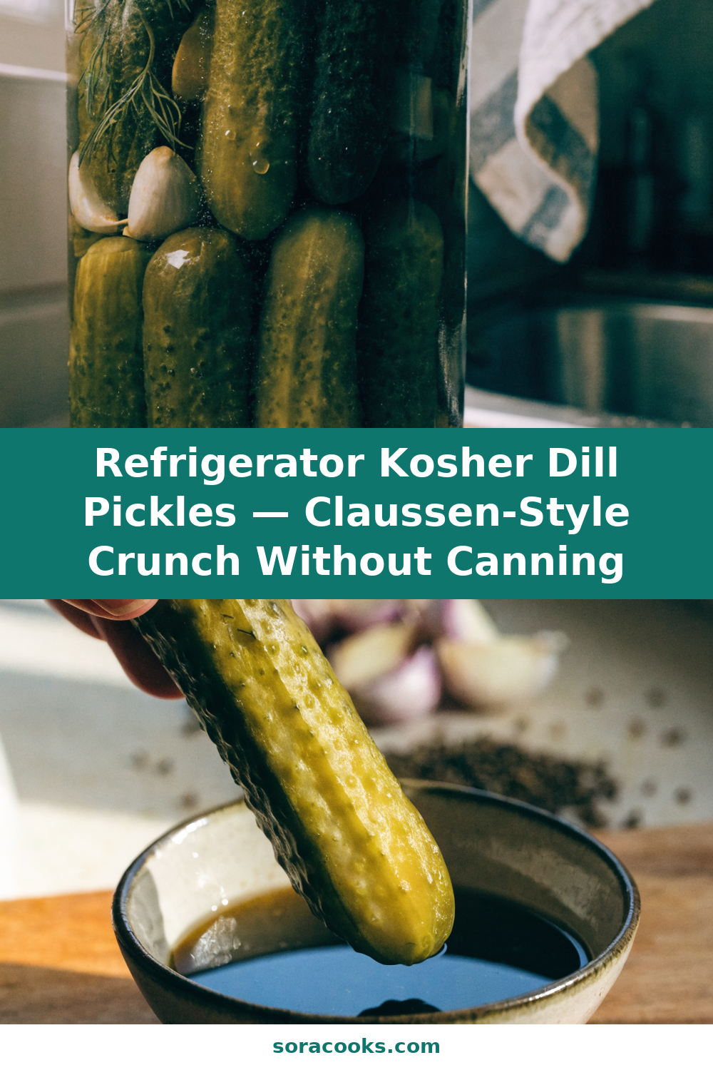 Refrigerator Kosher Dill Pickles — Claussen-Style Crunch Without Canning Pinterest recipe pin